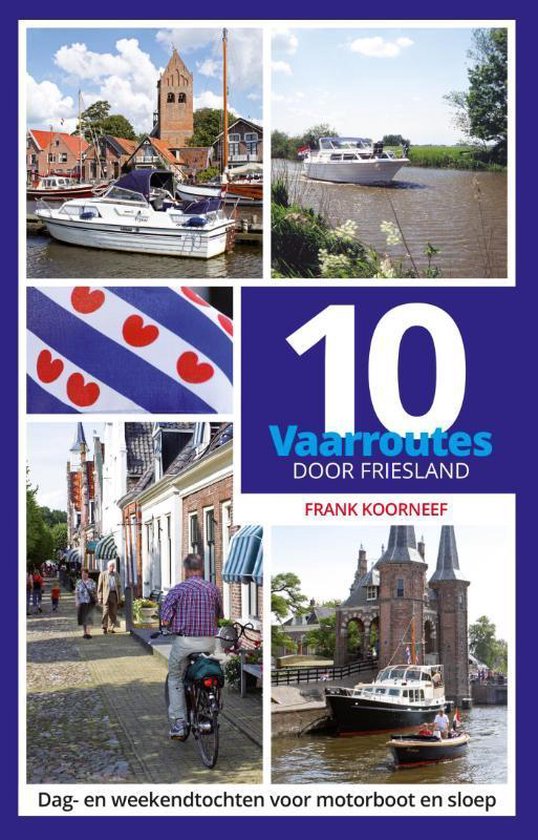 10 vaarroutes door Friesland