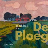 Kunstenaarskolonies en kunststromingen in Nederland  -   De schilders van De Ploeg