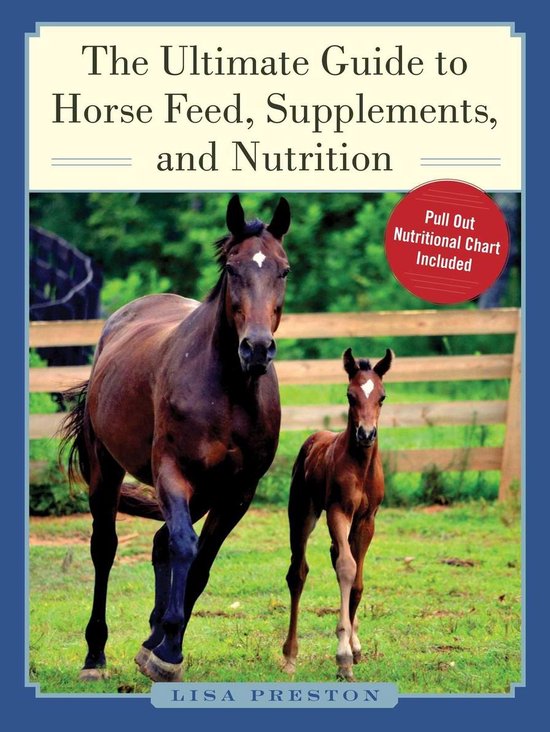 The Ultimate Guide to Horse Feed, Supplements, and Nutrition - cover