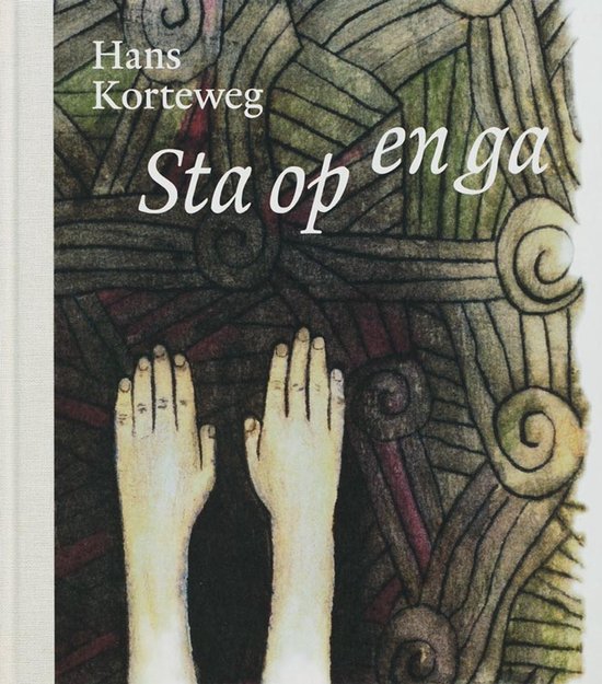 Boek met de titel 'Sta op en ga' van Hans Korteweg, met twee handen en een achtergrond met patronen.