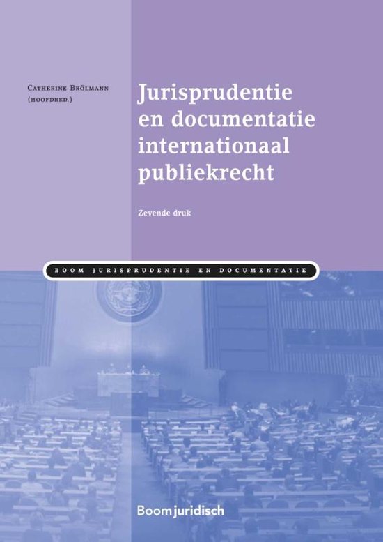 Boek cover Boom Jurisprudentie en documentatie  -   Jurisprudentie en documentatie Internationaal publiekrecht van  (Paperback)