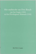 Middeleeuwse studies en bronnen 46 -   Het stadsrecht van Den Bosch van het begin (1184) tot het Privilegium Trinitatis (1330)
