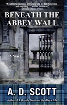The Highland Gazette Mystery Series - Beneath the Abbey Wall