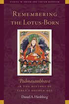 Studies in Indian and Tibetan Buddhism - Remembering the Lotus-Born