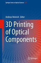Springer Series in Optical Sciences 233 - 3D Printing of Optical Components