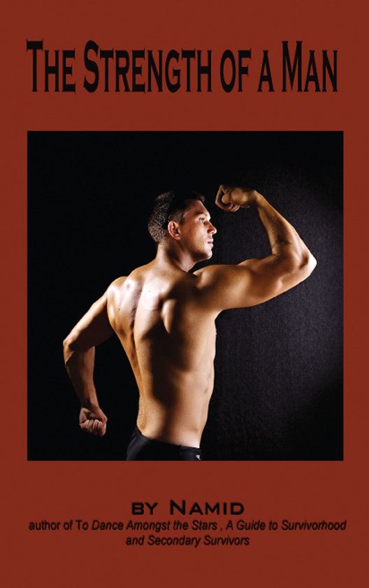 Survivors Non-Fiction by Namid 4 - The Strength of a Man - cover