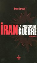 Actu - Iran : la prochaine guerre