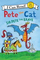 My First I Can Read - Pete the Cat: Sir Pete the Brave