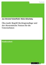 Öko-Audit: Begriff, Rechtsgrundlage und der ökonomische Nutzen für die Unternehmen