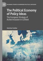 Palgrave Studies in European Political Sociology - The Political Economy of Policy Ideas