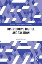 Routledge Frontiers of Political Economy - Distributive Justice and Taxation