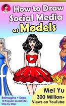 How to Draw Reimagined Characters 7 - How to Draw Social Media as Models