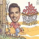 16 Tons of Boogie: The Best of Tennessee Ernie Ford