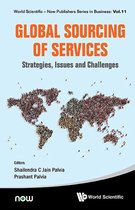 World Scientific-now Publishers Series In Business 11 - Global Sourcing Of Services: Strategies, Issues And Challenges