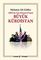 ABD'nin Neo-Osmanlı Projesi Büyük Kürdistan