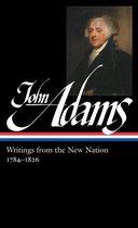Library of America Adams Family Collection 3 - John Adams: Writings from the New Nation 1784-1826 (LOA #276)