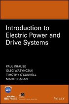 IEEE Press Series on Power and Energy Systems - Introduction to Electric Power and Drive Systems