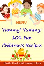 Yummy! Yummy! 101 Fun Children's Recipes