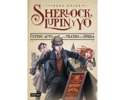 Sherlock, Lupin y yo (rústica) - Último acto en el Teatro de la Ópera. Nueva presentación