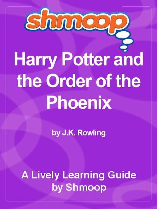 Shmoop Bestsellers Guide: Harry Potter and the Order of the  ... - cover