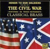 Honor to Our Soldiers [Civil War Music Performed on Original Instruments]