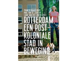 Rotterdam, een postkoloniale stad in beweging