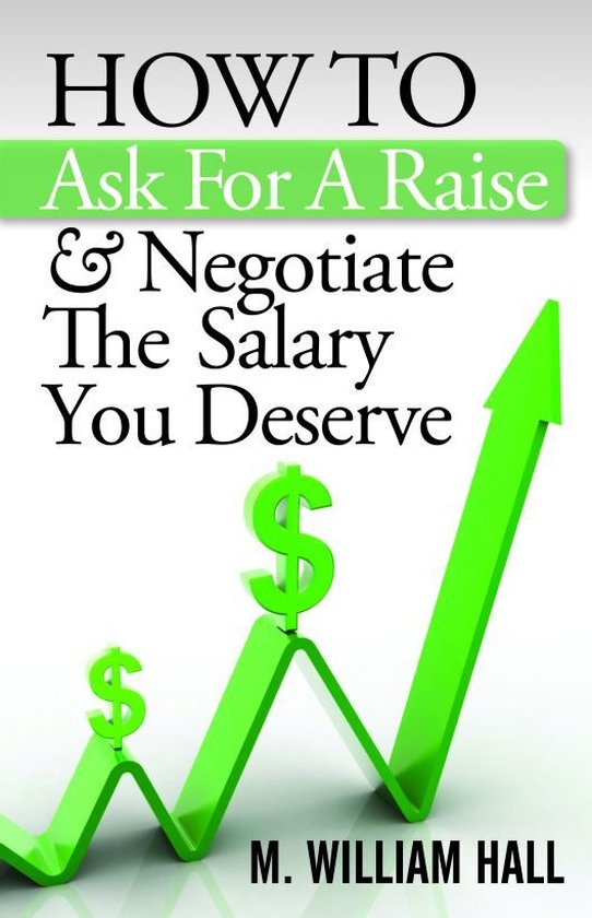 How To Ask For A Raise And Negotiate The Salary You Deserve - cover