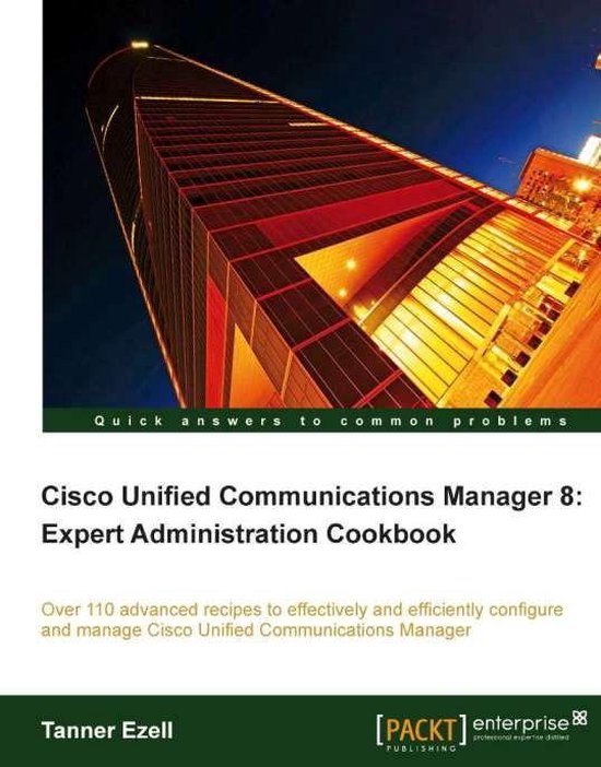 Cisco Unified Communications Manager 8: Expert Administratio ... - cover