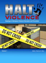 Halt The Violence Readings in Workplace Violence Education and Prevention