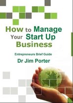 How to Manage Your Start up Business