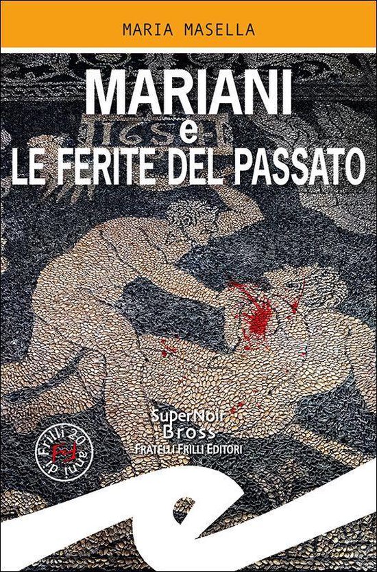 Commissario Mariani 22 - Mariani e le ferite del passato - cover