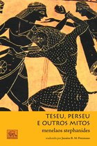 Mitologia Grega 4 - Teseu, Perseu e outros mitos