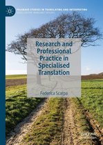 Palgrave Studies in Translating and Interpreting - Research and Professional Practice in Specialised Translation