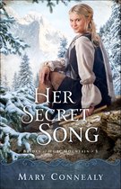 Brides of Hope Mountain 3 - Her Secret Song (Brides of Hope Mountain Book #3)
