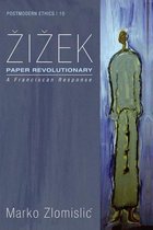 Postmodern Ethics 10 - Zizek: Paper Revolutionary