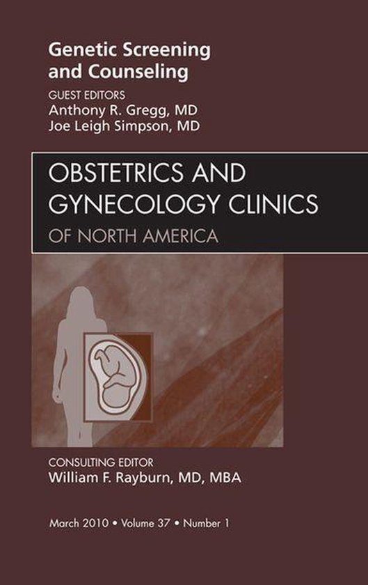 Genetic Screening And Counseling, An Issue Of Obstetrics And ... - cover