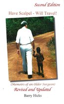 Have Scalpel: Will Travel. Memoirs of an Older Surgeon