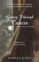 Getting Through Cancer