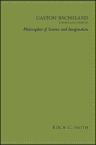 SUNY series in Contemporary French Thought - Gaston Bachelard, Revised and Updated