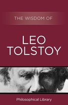 Wisdom - The Wisdom of Leo Tolstoy