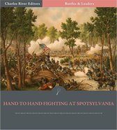 Battles & Leaders of the Civil War: Hand-To-Hand Fighting at Spotsylvania (Illustrated Edition)
