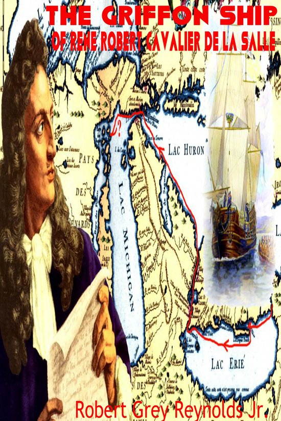The Griffon Ship of Rene Robert Cavalier de la Salle - cover