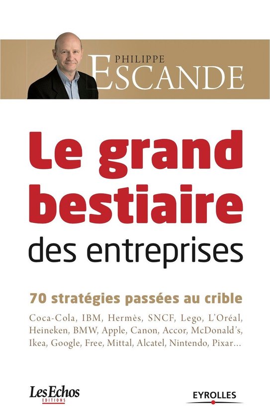 La grand bestiaire des entreprises - 70 stratégies passées ... - cover