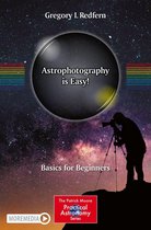 The Patrick Moore Practical Astronomy Series - Astrophotography is Easy!