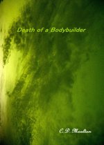 Death of a Bodybuilder