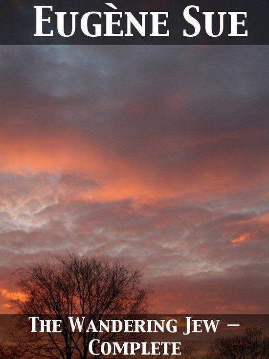 De tekst "Eugène Sue" en "The Wandering Jew - COMPLETE" staan boven en onder een beeld van een zonsondergang met wolken en een boom.