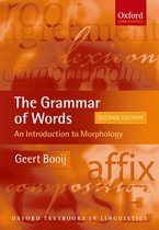 Oxford Textbooks in Linguistics - The Grammar of Words: An Introduction to Linguistic Morphology