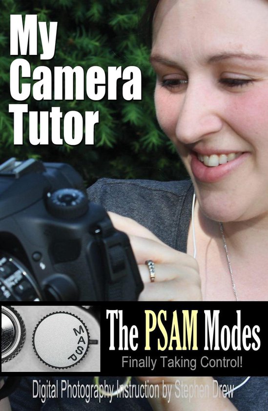 My Camera Tutor: Learning the PSAM Modes - cover
