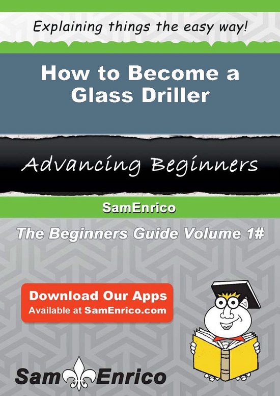 How to Become a Glass Driller