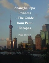 Shanghai Spa Princess - The Guide from Pearl Escapes